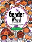 Image for The Gender Wheel - School Edition : a story about bodies and gender for every body