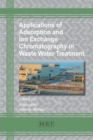 Image for Applications of Adsorption and Ion Exchange Chromatography in Waste Water Treatment