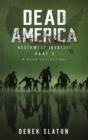Image for Dead America The Northwest Invasion Collection Part 2 - 6 Book Collection