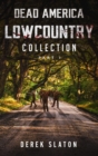 Image for Dead America Lowcountry Collection Part 1 - Books 1 - 6