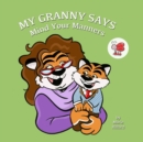 Image for My Granny Says : Mind Your Manners