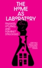 Image for The Home as Laboratory : Finance, Housing, and Feminist Struggle
