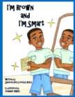 Image for I&#39;m Brown and I&#39;m Smart