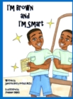 Image for I&#39;m Brown and I&#39;m Smart