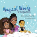 Image for Magical Words for Young Scholars