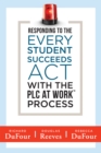 Image for Responding to the Every Student Succeeds Act With the PLC at Work (TM) Process