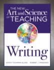 Image for New Art and Science of Teaching Writing : (Research-Based Instructional Strategies for Teaching and Assessing Writing Skills)