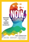 Image for NOW Classrooms Leader&#39;s Guide : Enhancing Teaching and Learning Through Technology (A School Improvement Plan for the 21st Century)