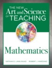 Image for New Art and Science of Teaching Mathematics : (Establish Effective Teaching Strategies in Mathematics Instruction)