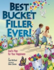 Image for Best Bucket Filler Ever! God&#39;s Plan For Your Happiness