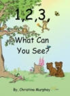 Image for 1, 2, 3, What Can You See?
