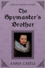 Image for The Spymaster&#39;s Brother