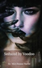 Image for Seduced by Voodoo