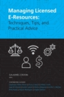 Image for Managing Licensed E-Resources : Techniques, Tips, and Practical Advice