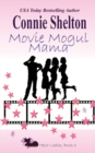 Image for Movie Mogul Mama : Heist Ladies, Book 3