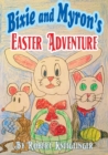 Image for Bixie and Myron&#39;s Easter Adventure