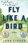Image for Fly Like a Bird