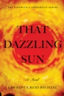 Image for That Dazzling Sun