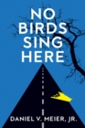 Image for No Birds Sing Here