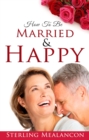 Image for How to Be Married &amp; Happy