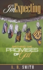 Image for I&#39;m Expecting : Birthing The Promises of God