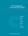 Image for Civic Engagement Across the Curriculum: A Resource Book for Service - Learning Faculty in All Disciplines