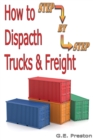 Image for HOW TO BE A TRUCK  AMP  FREIGHT DISPATCH