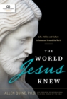 Image for World Jesus Knew: Life, Politics, and Culture in Judea and Around the World