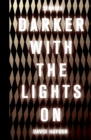Image for Darker With the Lights On