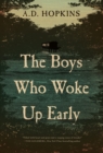 Image for The Boys Who Woke Up Early