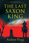 Image for The Last Saxon King