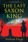 Image for The Last Saxon King