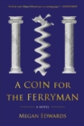 Image for A coin for the ferryman  : a novel