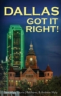Image for Dallas Got It Right : All Roads Lead to Dallas