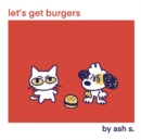 Image for Let&#39;s Get Burgers