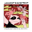 Image for Loudest &amp; Smartest : A Loud &amp; Smart Collection