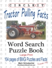 Image for Circle It, Tractor Pulling Facts, Large Print, Word Search, Puzzle Book