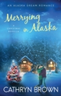 Image for Merrying in Alaska : A Christmas Novella