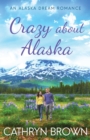 Image for Crazy About Alaska