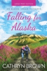 Image for Falling for Alaska : Large Print