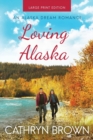 Image for Loving Alaska : Large Print