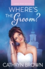 Image for Where&#39;s the Groom?