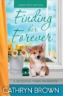 Image for Finding her Forever : Large Print