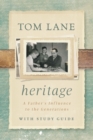 Image for Heritage: A Father&#39;s Influence to the Generations