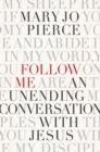 Image for Follow Me: An Unending Conversation With Jesus