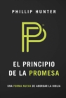 Image for El principio de la promesa: Una forma nueva de abordar la biblia