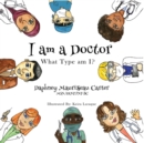 Image for I am a Doctor : What type am I?