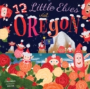 Image for 12 Little Elves Visit Oregon