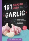 Image for 101 amazing uses for garlic