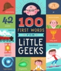 Image for 100 first words for little geeks